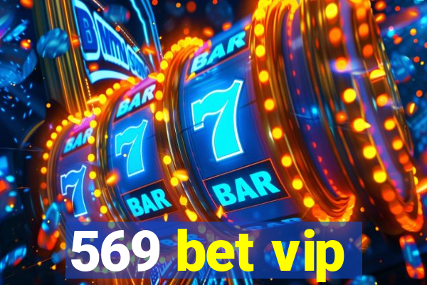 569 bet vip